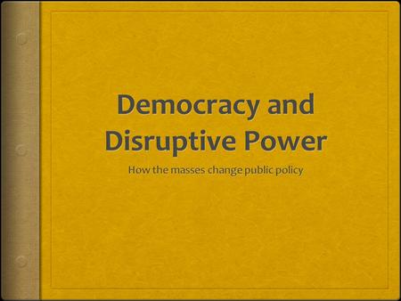 Outline  C.B. Macpherson’s Models  Frances Fox Piven’s Disruptive Power.