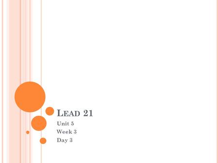 L EAD 21 Unit 5 Week 3 Day 3 R EINFORCE THE T HEME Page 26-27 Kumak’s Fish Discuss the story’s events Who is at the front of the line? What is he holding?