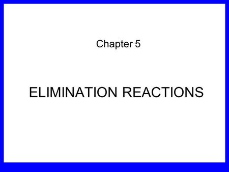 ELIMINATION REACTIONS