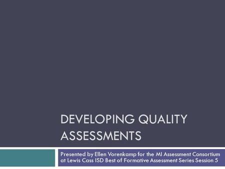 Developing Quality Assessments