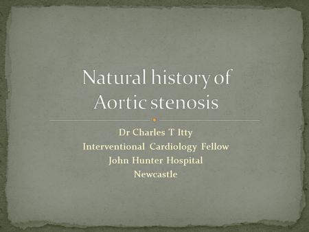 Natural history of Aortic stenosis