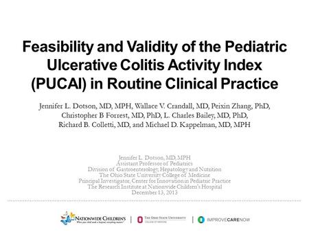 ………………..…………………………………………………………………………………………………………………………………….. Jennifer L. Dotson, MD, MPH Assistant Professor of Pediatrics Division of Gastroenterology,