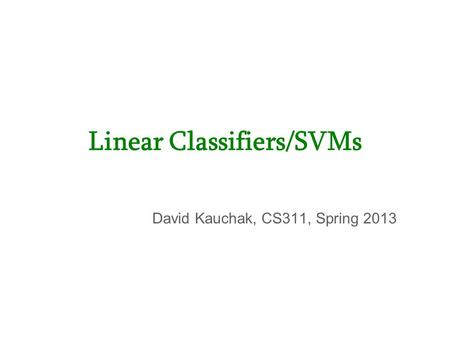 Linear Classifiers/SVMs