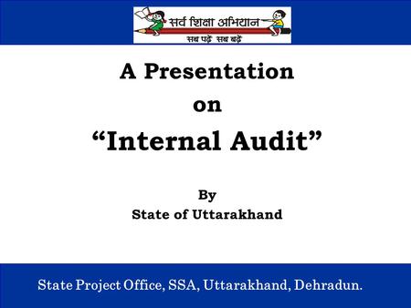 State Project Office, SSA, Uttarakhand, Dehradun.