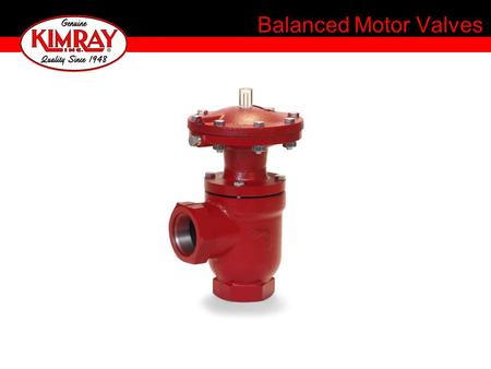 Balanced Motor Valves.