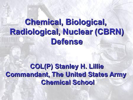 Chemical, Biological, Radiological, Nuclear (CBRN) Defense