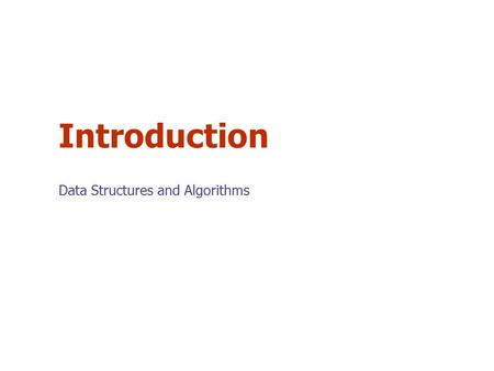 Introduction Data Structures and Algorithms. Introduction2 Overview Intermediate-level course Programming and problem solving Algorithms: method for solving.