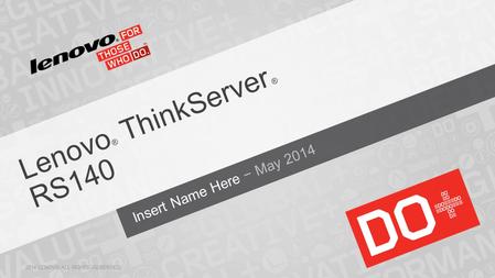 Lenovo® ThinkServer ® RS140