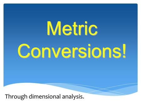 Through dimensional analysis.