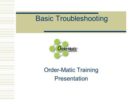 Basic Troubleshooting