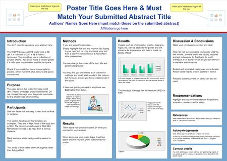 Poster Title Goes Here & Must Match Your Submitted Abstract Title Authors’ Names Goes Here (must match those on the submitted abstract) Affiliations go.