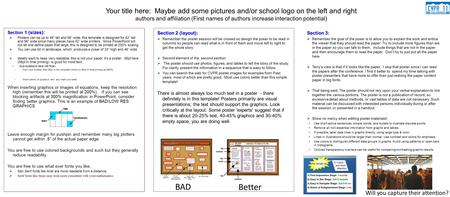 Your title here: Maybe add some pictures and/or school logo on the left and right authors and affiliation (First names of authors increase interaction.