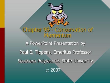 Chapter 9B - Conservation of Momentum