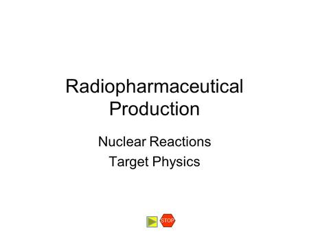 Radiopharmaceutical Production