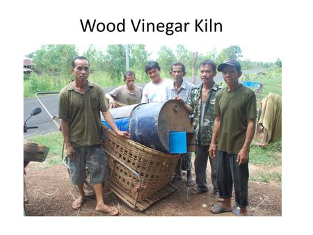 Wood Vinegar Kiln.