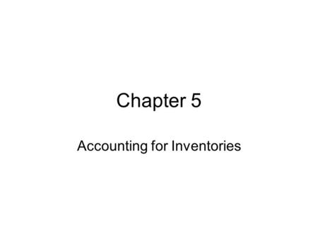 Accounting for Inventories