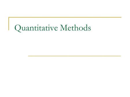 Quantitative Methods.