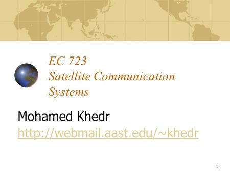 EC 723 Satellite Communication Systems