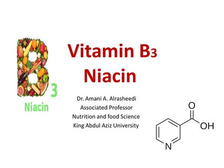 Vitamin B3 Niacin.