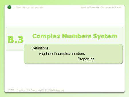 E - BOOK FOR COLLEGE ALGEBRA King Fahd University of Petroleum & Minerals B.3 E - BOOK FOR COLLEGE ALGEBRA King Fahd University of Petroleum & Minerals.