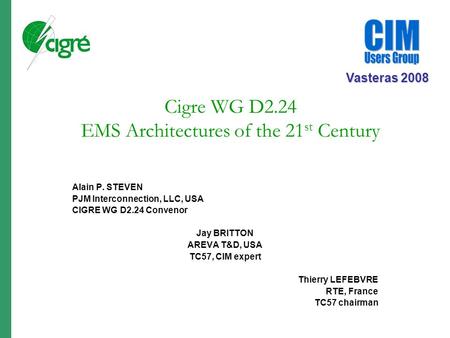 Cigre WG D2.24 EMS Architectures of the 21st Century