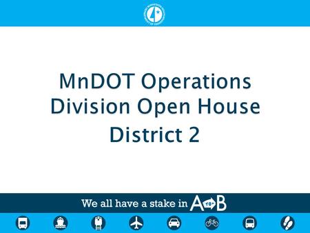 District 2.  Craig Collison – District Engineer  Jim Curran – ADE Project Delivery  Joe McKinnon - Project Manager, Consult. Coord.  Rachel Hoff –