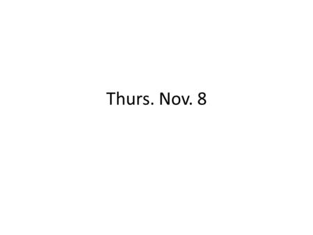 Thurs. Nov. 8. counterclaims 13(a) Compulsory Counterclaim. (1) In General. A pleading must state as a counterclaim any claim that — at the time of its.