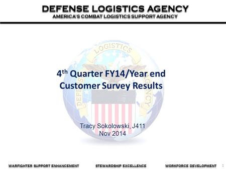 1 DEFENSE LOGISTICS AGENCY AMERICA’S COMBAT LOGISTICS SUPPORT AGENCY DEFENSE LOGISTICS AGENCY AMERICA’S COMBAT LOGISTICS SUPPORT AGENCY WARFIGHTER SUPPORT.