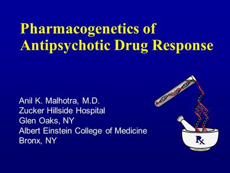 Pharmacogenetics of Antipsychotic Drug Response