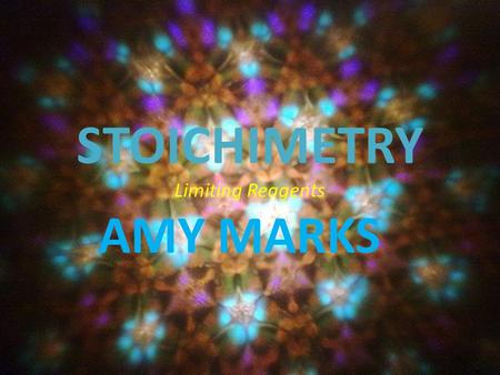 STOICHIMETRY Limiting Reagents