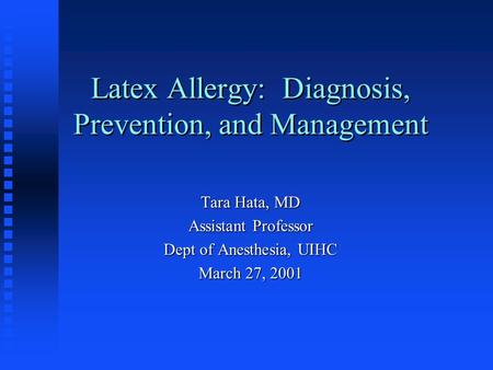 Latex Allergy: Diagnosis, Prevention, and Management