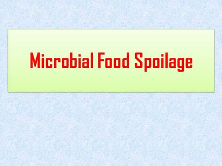 Microbial Food Spoilage