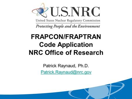 FRAPCON/FRAPTRAN Code Application NRC Office of Research