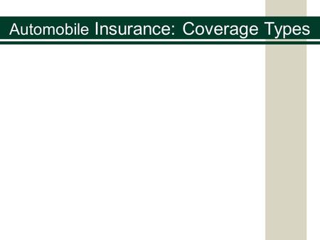 Automobile Insurance: Coverage Types. Time to Pick a Car and Get on the Road Closest to the MSRP (Manufacturer’s Suggested Retail Price) Without going.