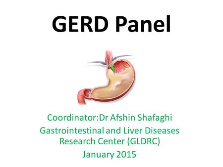 GERD Panel Coordinator:Dr Afshin Shafaghi