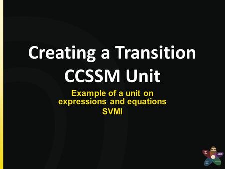 Creating a Transition CCSSM Unit