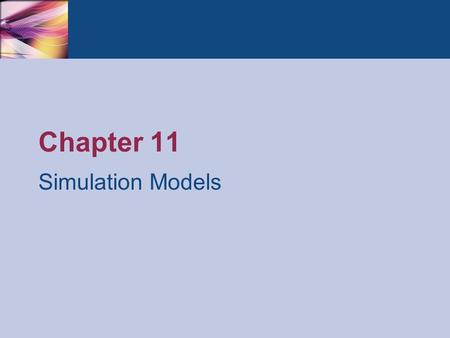 Chapter 11 Simulation Models.