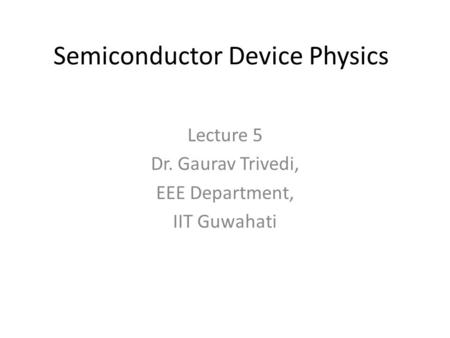 Semiconductor Device Physics