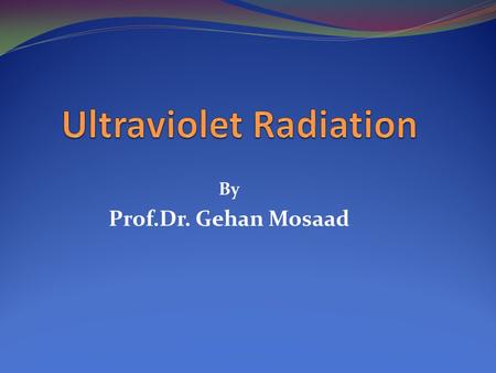 Ultraviolet Radiation