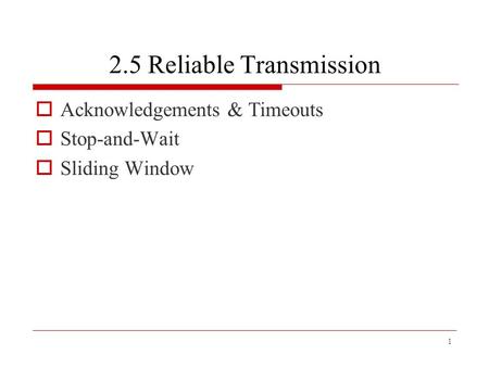 2.5 Reliable Transmission