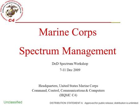 Marine Corps Spectrum Management DoD Spectrum Workshop 7-11 Dec 2009