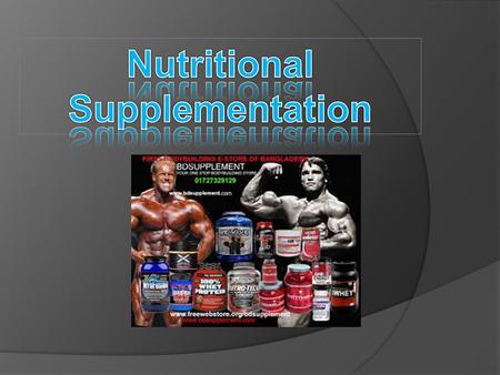 Nutritional Supplementation.