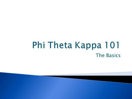 The Basics.  Ladies rocked it first (1918)  Official recognition as an honor society (1929)  National to International (1988-1991)  Biggest and Best.