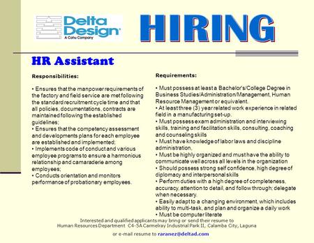 Interested and qualified applicants may bring or send their resume to Human Resources Department C4-5A Carmelray Industrial Park II, Calamba City, Laguna.