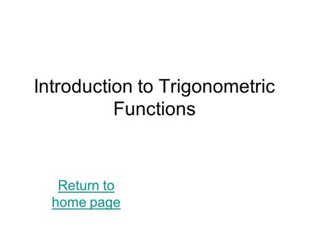 Introduction to Trigonometric Functions