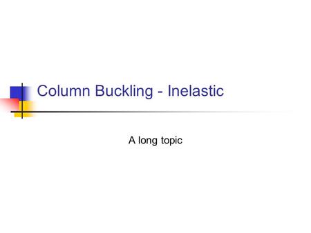 Column Buckling - Inelastic