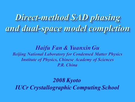 Haifu Fan & Yuanxin Gu Beijing National Laboratory for Condensed Matter Physics Institute of Physics, Chinese Academy of Sciences P.R. China Haifu Fan.