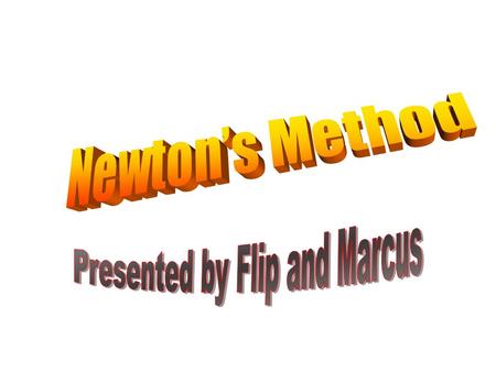 Newton’s Method finds Zeros Efficiently finds Zeros of an equation: –Solves f(x)=0 Why do we care?