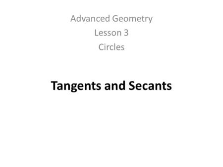 Advanced Geometry Lesson 3 Circles