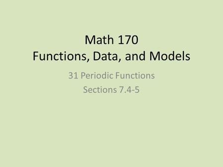 Math 170 Functions, Data, and Models